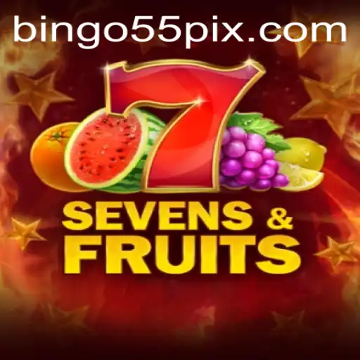 Exploring SevensFruits and the Intriguing World of Bingo55